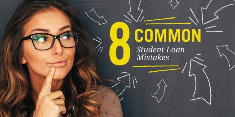 8 Common Student Loan Mistakes