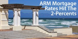 Current ARM mortgage rates are in the 2 percents