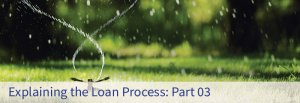 Explaining the Loan Process: Part 3 – Processing